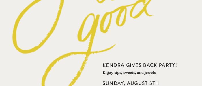 August 5- Kendra Gives Back